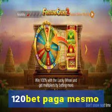 120bet paga mesmo